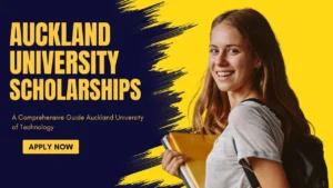 Read more about the article A Comprehensive Guide to Auckland University of Technology Scholarships -2025