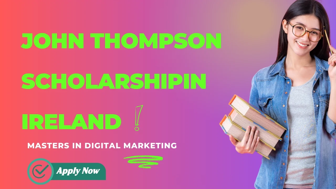 Eligibility Scholarship 2026 in Ireland Criteria for the John Thompson