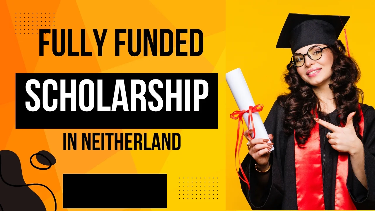 Fully Funded Netherlands Government Scholarship 2026 Application Guide