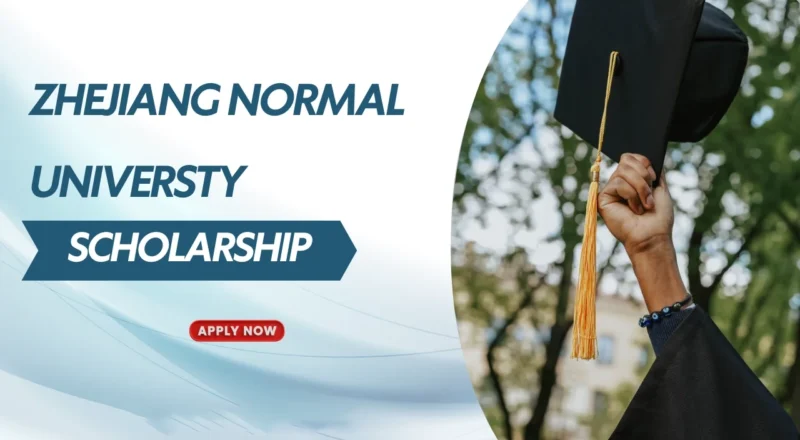 How to Secure the Zhejiang Normal University Scholarship 2026