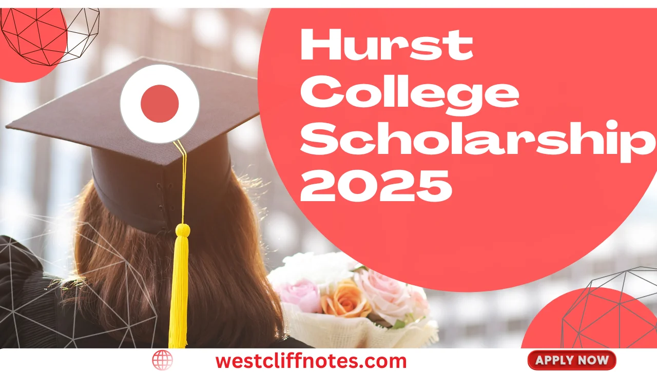Hurst College Scholarship 2026 – Open for Applications